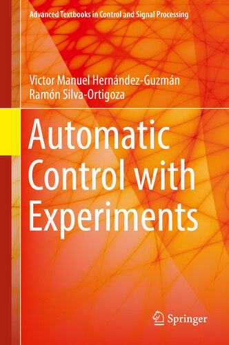 Automatic Control with Experiments (Advanced Textbooks in Control and Signal Processing)