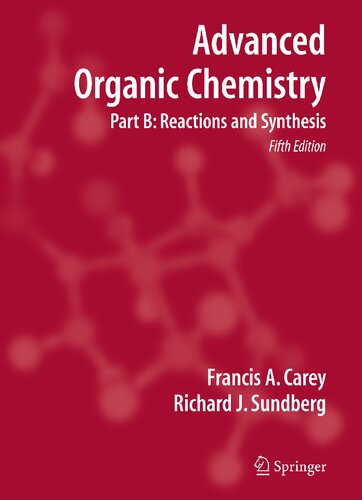 Advanced Organic Chemistry: Part B: Reaction and Synthesis