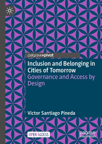 Inclusion and Belonging in Cities of Tomorrow: Governance and Access by Design