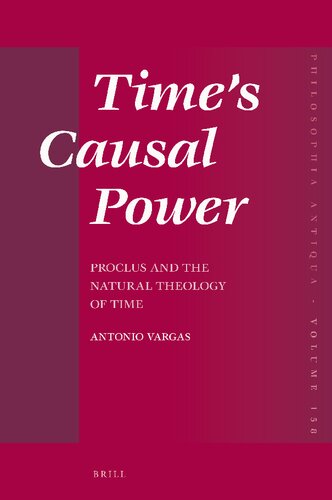 Time’s Causal Power Proclus and the Natural Theology of Time