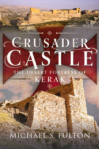 Crusader Castle: The Desert Fortress of Kerak