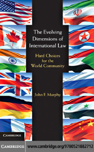 The Evolving Dimensions of International Law: Hard Choices for the World Community