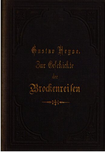 Zur Geschichte der Brockenreisen. Nebst einem Anhange: Übersicht der Brocken-Literatur