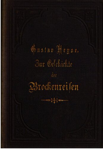 Zur Geschichte der Brockenreisen. Nebst einem Anhange: Übersicht der Brocken-Literatur
