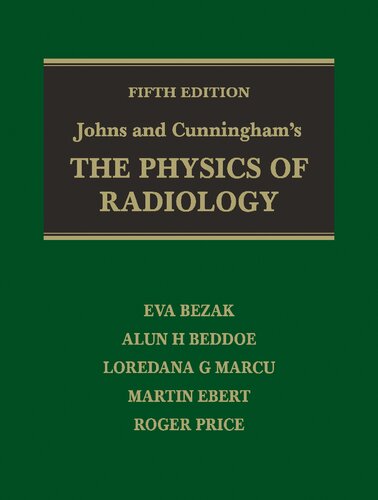 Johns and Cunningham's The Physics of Radiology
