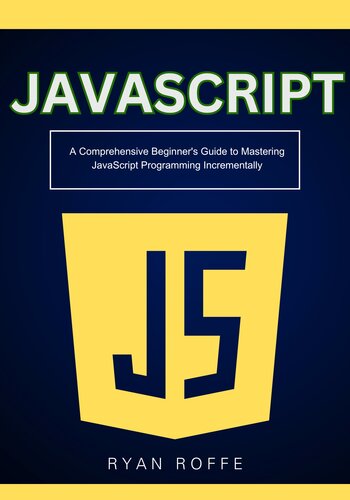 jаvascript: A Comprehensive Beginner's Guide to Mastering jаvascript Programming Incrementally