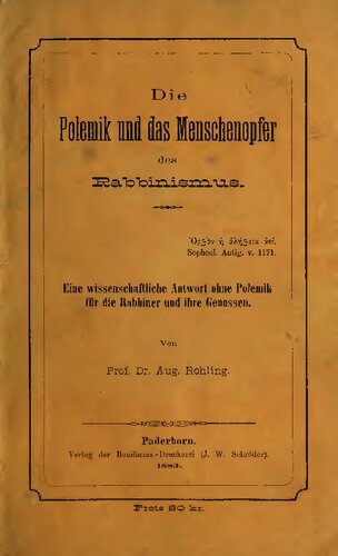 Die Polemik und das Menschenopfer des Rabbinismus eine wissenschaftliche Antwort ohne Polemik für die Rabbiner ihre Genossen