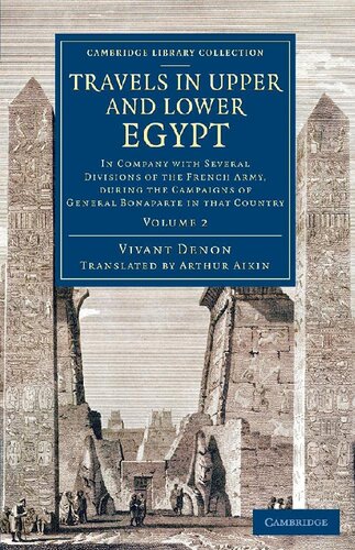 Travels in Upper and Lower Egypt: In Company with Several Divisions of the French Army, during the Campaigns of General Bonaparte in that Country