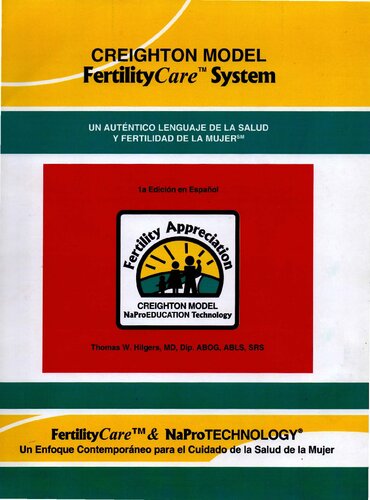 Creighton Model FertilityCare System: Un autentico lenguaje de la salud y fertilidad de la mujer