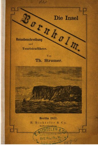 Die Insel Bornholm. Reisebeschreibung und Touristenführer