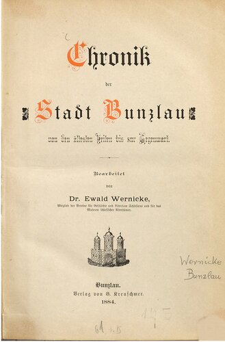 Chronik der Stadt Bunzlau von den ältesten Zeiten bis zur Gegenwart