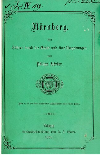 Nürnberg. Ein Führer durch die Stadt und ihre Umgebungen