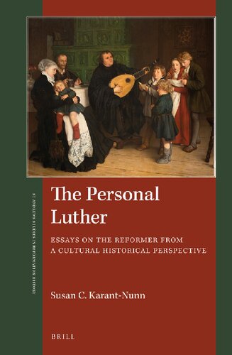 The Personal Luther, Essays on the Reformer from a Cultural Historical Perspective (St Andrews Studies in Reformation History)