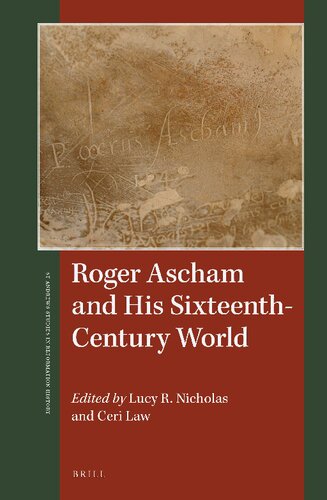 Roger Ascham and His Sixteenth-Century World (St Andrews Studies in Reformation History)