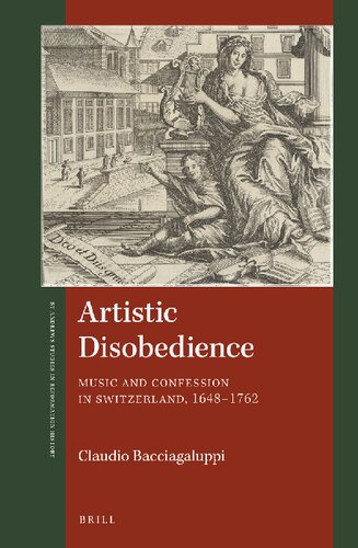 Artistic Disobedience: Music and Confession in Switzerland, 1648-1762