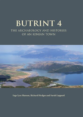 Butrint 4: The Archaeology and Histories of an Ionian Town (Butrint Archaeological Monographs)