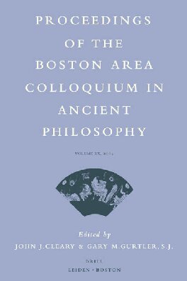 Proceedings of the Boston Area Colloquium in Ancient Philosophy 2004: Vol. 20: v. 20: Volume XX (2004)
