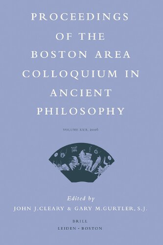 Proceedings of the Boston Area Colloquium in Ancient Philosophy 2006: v. 22: Volume XXII (2006)