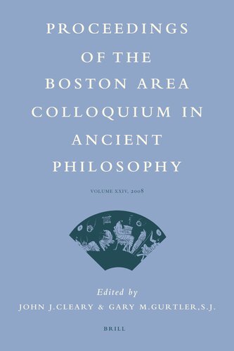Proceedings of the Boston Area Colloquium in Ancient Philosophy: Volume XXIV (2008)
