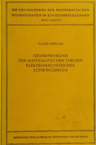 Grundprobleme der Mathematischen Theorie Elektromagnetischer Schwingungen