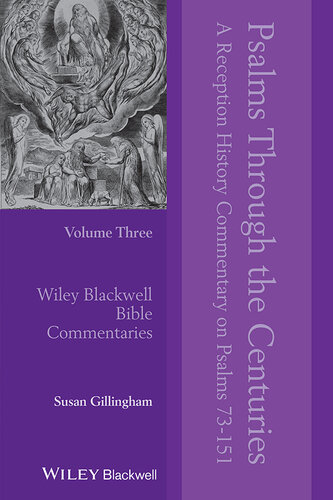 Psalms Through the Centuries, Volume 3: A Reception History Commentary on Psalms 73 - 151 (Wiley Blackwell Bible Commentaries)