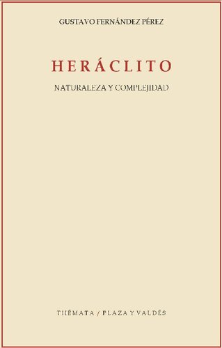 Heraclito / Heraclitus: Naturaleza Y Complejidad / Nature and Complexity