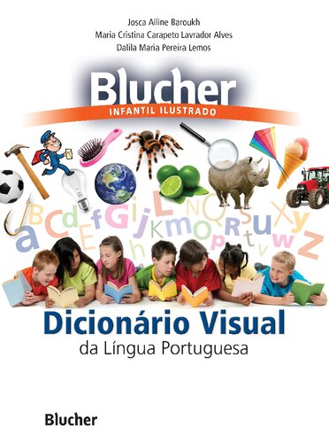 Blucher infantil ilustrado: dicionário visual da língua portuguesa