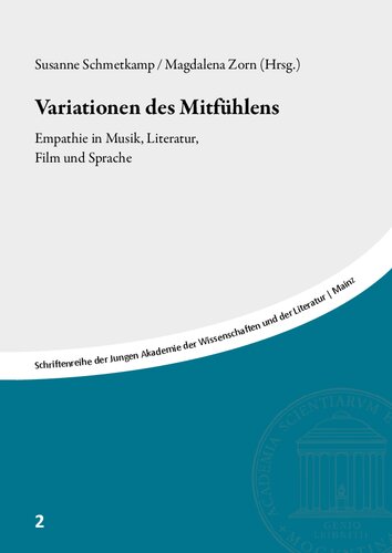 Variationen des Mitfühlens: Empathie in Musik, Literatur, Film und Sprache