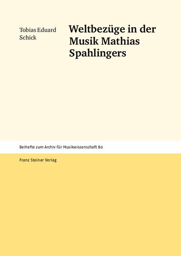 Weltbezüge in der Musik Mathias Spahlingers: Dissertationsschrift