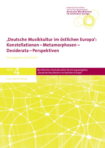 Deutsche Musikkultur im östlichen Europa: Konstellationen – Metamorphosen – Desiderata – Perspektiven