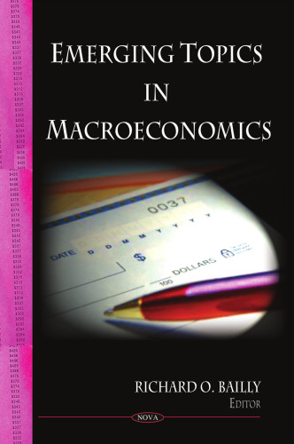 Emerging Topics in Macroeconomics. Edited by Richard O. Bailly