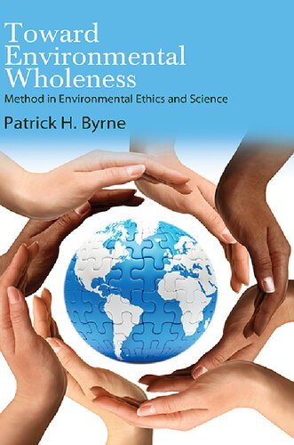 Toward Environmental Wholeness: Method in Environmental Ethics and Science