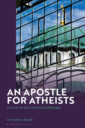 Apostle for Atheists, An: Paul and the Quest for Radical Philosophy