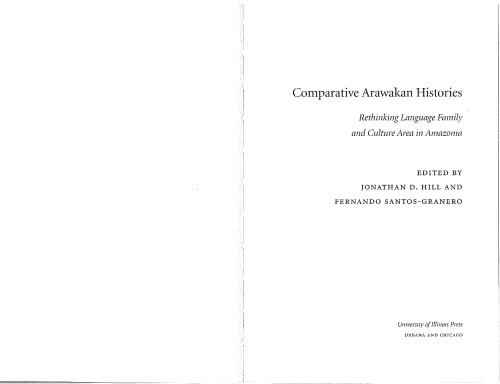 Comparative Arawakan Histories: Rethinking Language Family and Culture Area in Amazonia