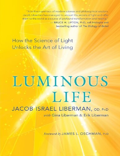 Luminous Life: How the Science of Light Unlocks the Art of Living