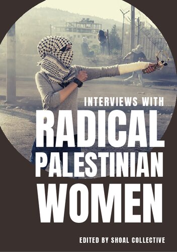 Interviews with Radical Palestinian Women