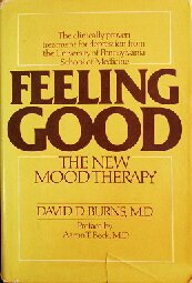 Feeling Good: The New Mood Therapy