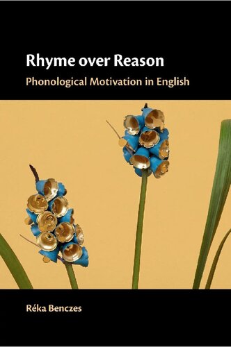 Rhyme over Reason: Phonological Motivation in English