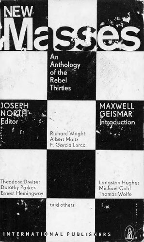 NEW MASSES An Anthology of the Rebel Thirties