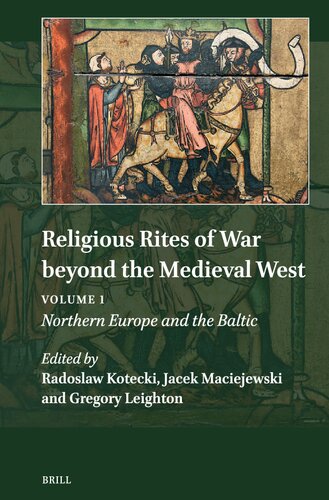 Religious Rites of War Beyond the Medieval West: Volume 1: Northern Europe and the Baltic