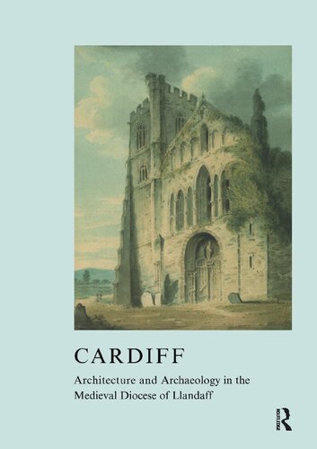Cardiff: Architecture and Archaeology in the Medieval Diocese of Llandaff