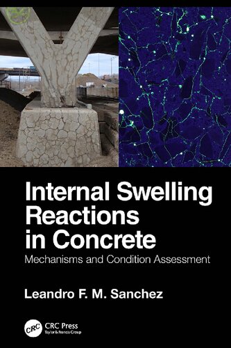 Internal Swelling Reactions in Concrete: Mechanisms and Condition Assessment