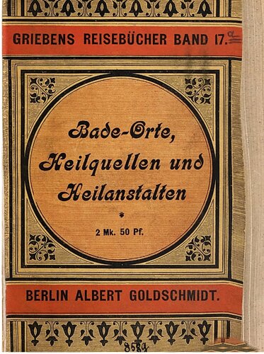 Bade-Orte, Heilquellen und Heilanstalten in Deutschland, Österreich-Ungarn und der Schweiz