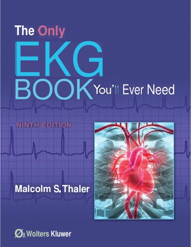 The Only EKG Book You'll Ever Need, 9e (Feb 7, 2018)_(9781496377234)_(LWW)