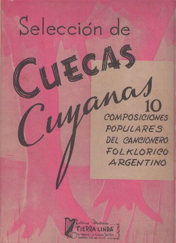 Selección de cuecas cuyanas  - 10 composiciones populares del cancionero folklórico argentino