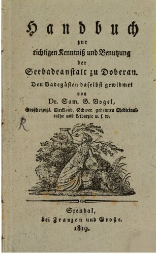 Handbuch zur richtigen Kenntniß [Kenntnis] und Benutzung der Seebadeanstalt zu Doberan