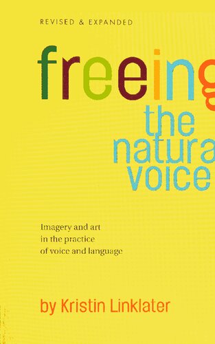 Freeing the Natural Voice: Imagery and Art in the Practice of Voice and Language