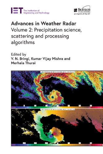 Advances in Weather Radar: Precipitation science, scattering and processing algorithms