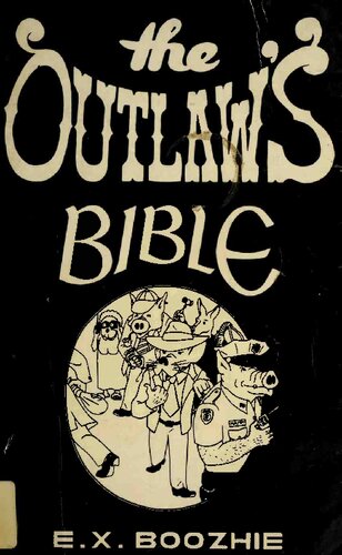 The Outlaw's Bible: How to Evade the System Using Constitutional Strategy