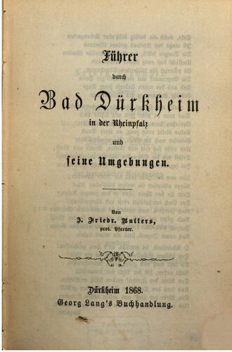 Führer durch Bad Dürkheim in der Rheinpfalz und seine Umgebungen